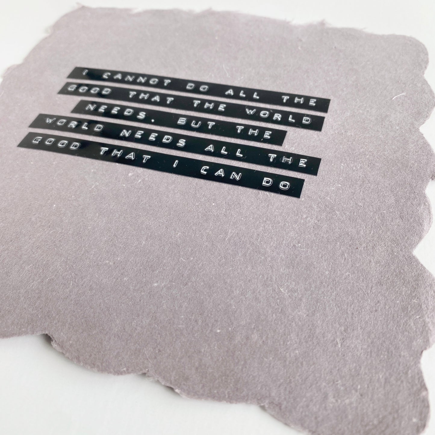 'I cannot do all the good' handmade paper print
