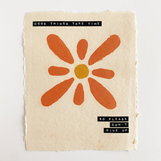 ‘good things take time' handmade paper print