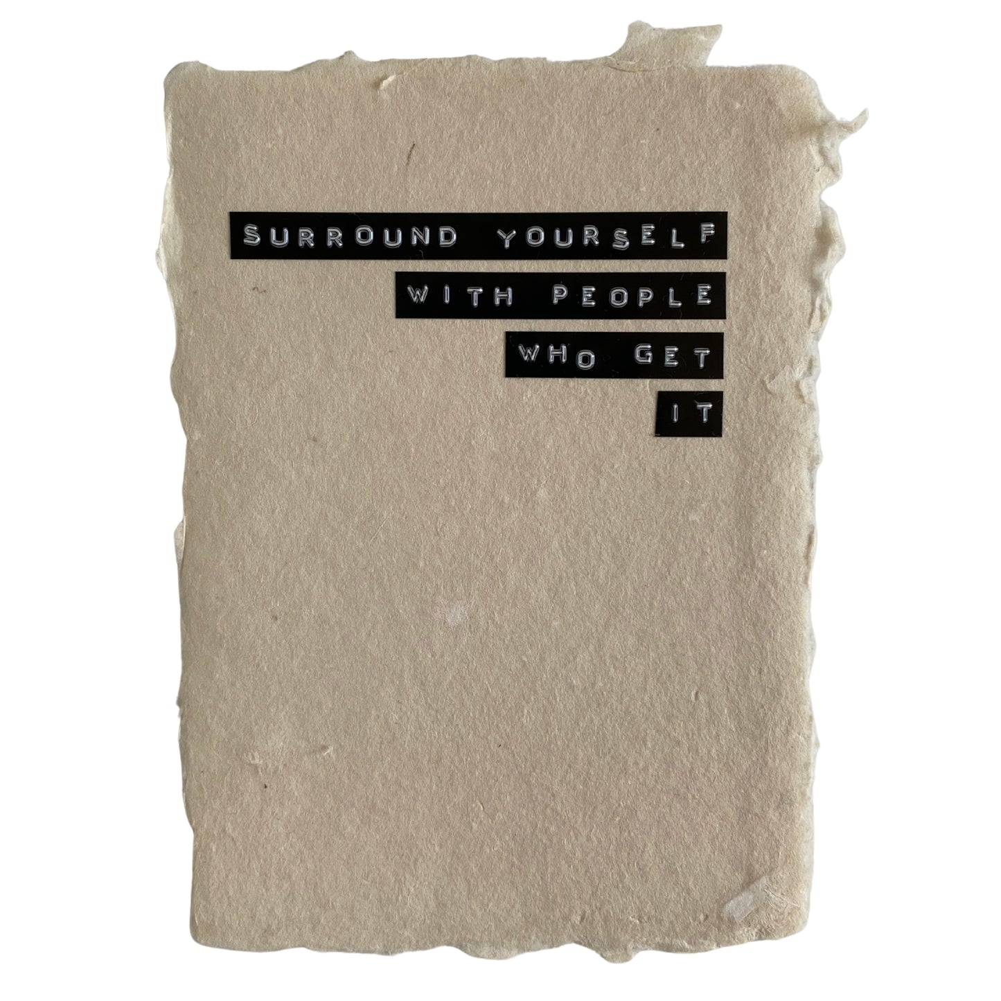 ‘surround yourself' handmade paper print