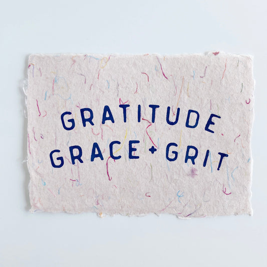 ‘gratitude grace + grit' handmade paper print