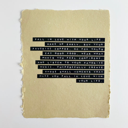 ‘fall in love with your life' handmade paper print