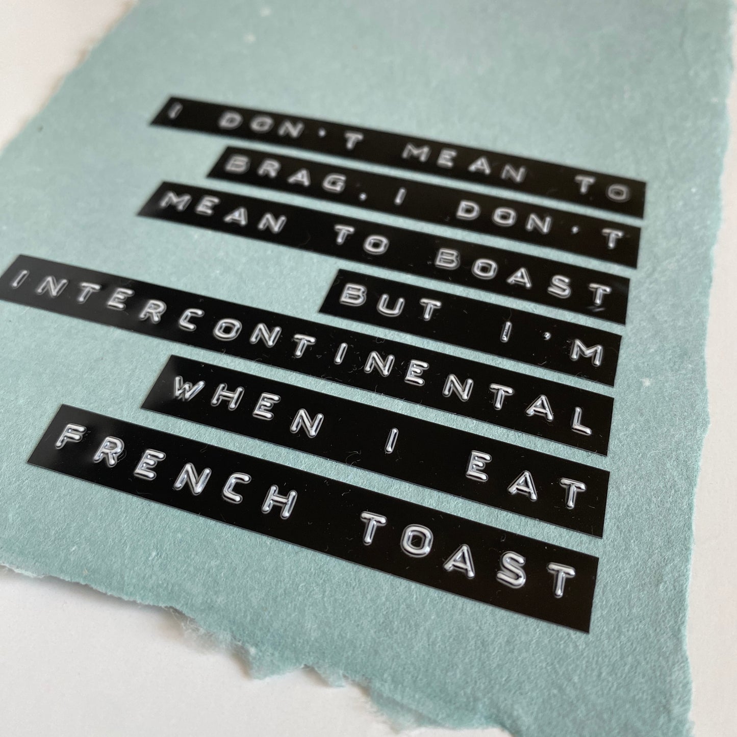 'I don't mean to brag' handmade paper print