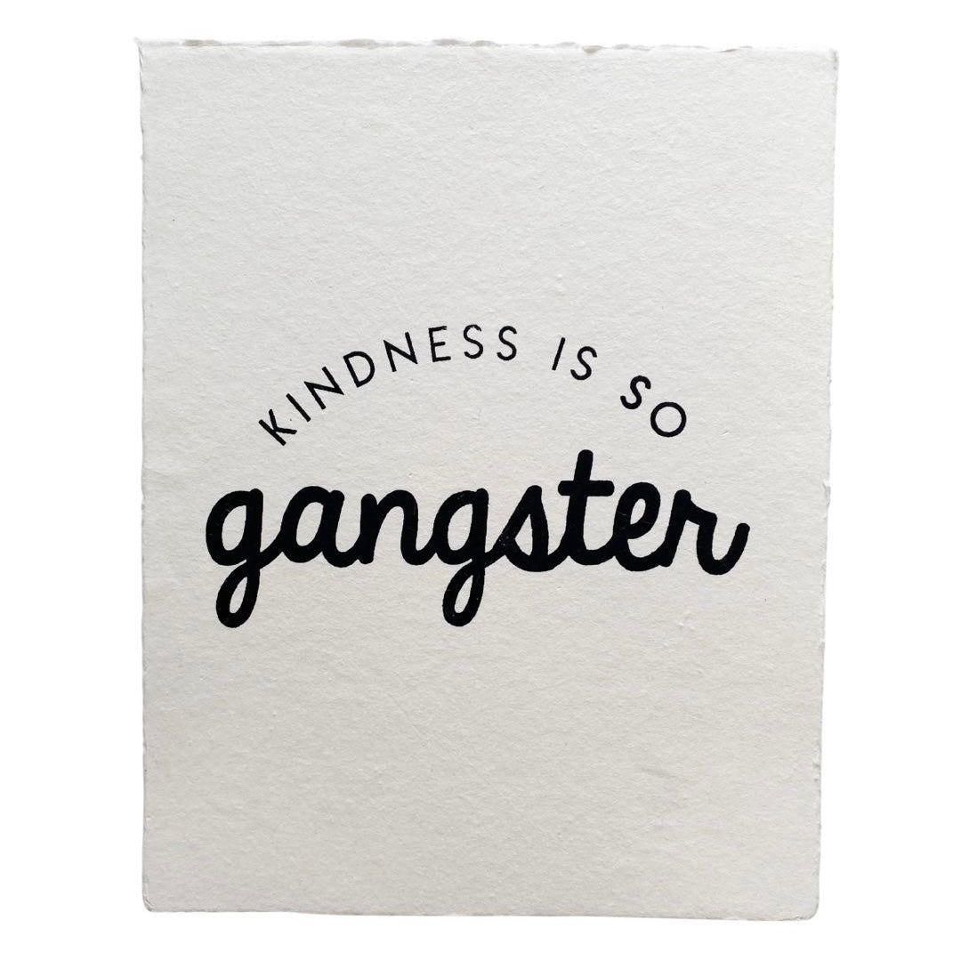 ‘kindness is so gangster' handmade paper print