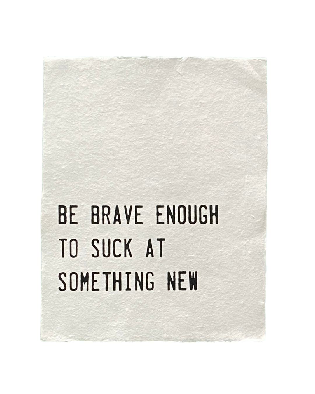 'be brave' handmade paper print